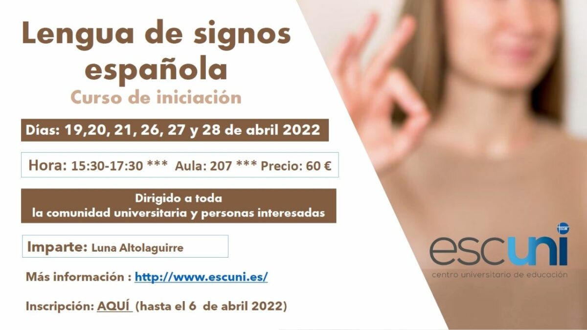 Curso de iniciación a la lengua de signos española Abril 2022 ESCUNI